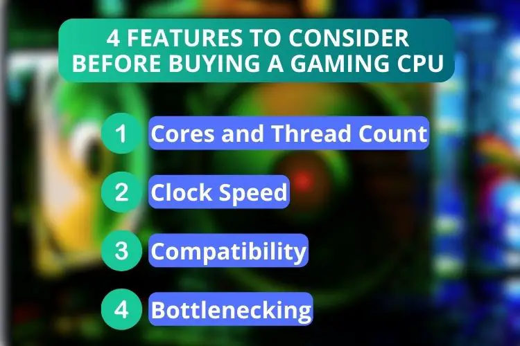 4 Features to Consider Before Buying a Best Gaming CPU