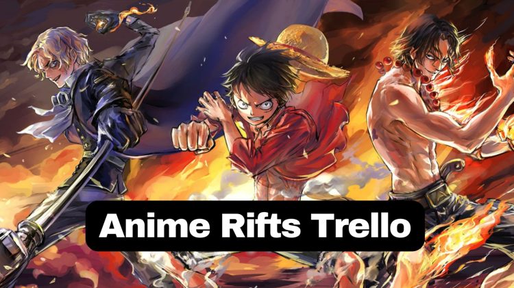 Anime Rifts Trello