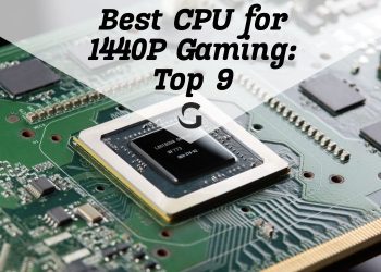 Best CPU for 1440P Gaming