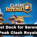 Best Deck for Serenity Peak Clash Royale