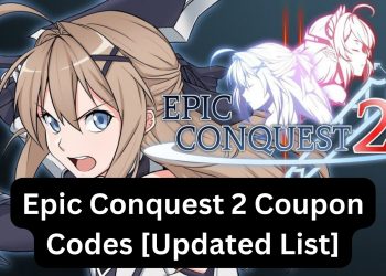 Epic Conquest 2 Coupon Codes [Updated List]