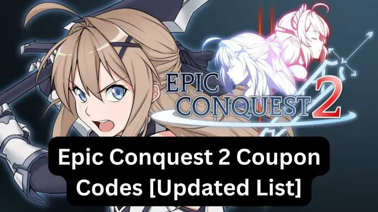 Epic Conquest 2 Coupon Codes [Updated List]