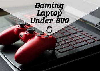 Gaming Laptop Under 600