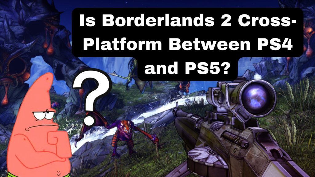 Is Borderlands 2 Cross Platform
