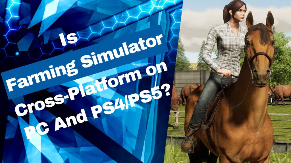 Is Farming Simulator 19 Cross-Platform