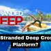 Is Stranded Deep Cross-Platform