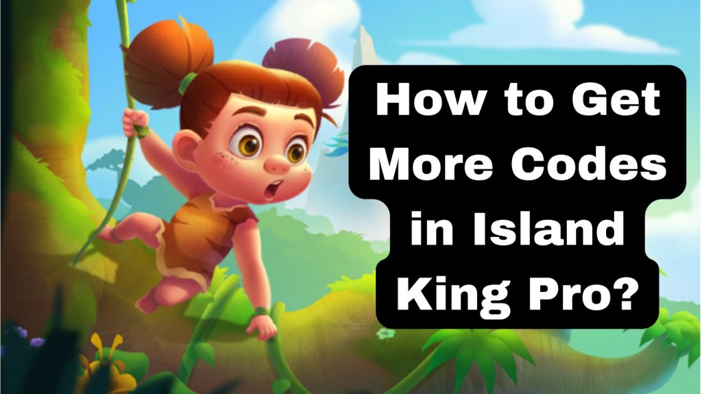 Island King Pro Gift Codes [Updated List]