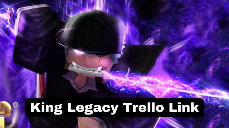 King Legacy Trello Link