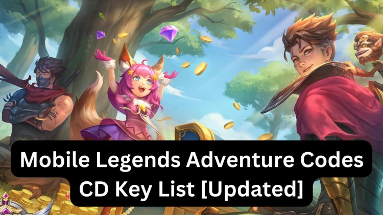 Mobile Legends Adventure Codes CD Key List [Updated]