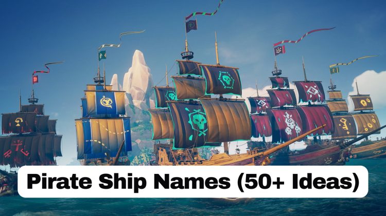 Pirate Ship Names (50+ Ideas)