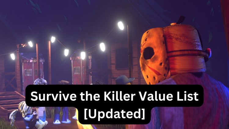 Survive the Killer Value List [Updated]
