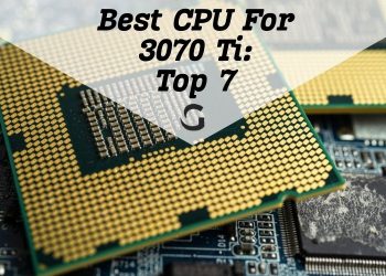 The Best CPU For 3070 Ti
