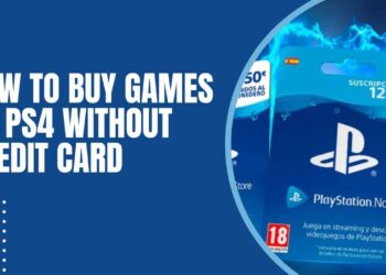How to Buy Games on PS4 without Credit Card