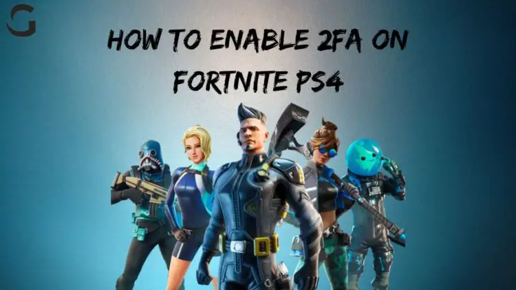 How to Enable 2fa on Fortnite PS4