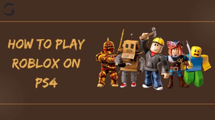 How to Play Roblox on PS4