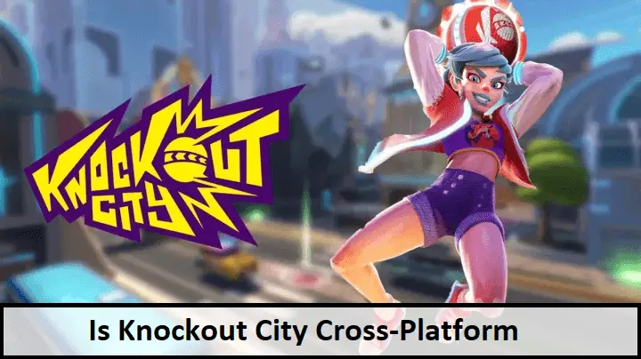 is knockout city cross platform