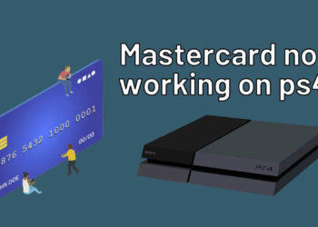 Mastercard not Working on PS4