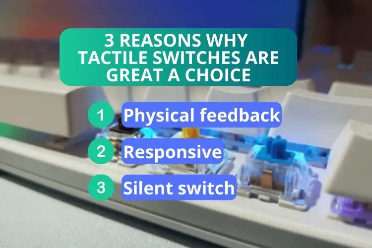 reasons why Tactile Switches are better